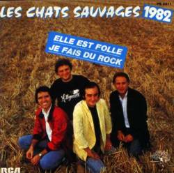 Les Chats Sauvages : Elle est folle